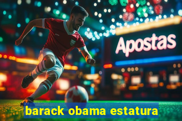 barack obama estatura